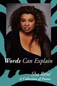 Words Can Explain - Sha Rene'