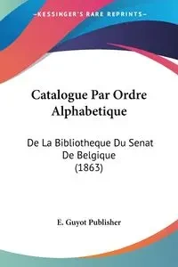 Catalogue Par Ordre Alphabetique - E. Guyot Publisher