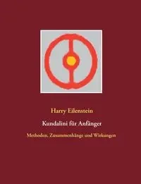Kundalini für Anfänger - Harry Eilenstein