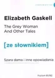 Szara dama i innne opowiadania w.angielska+słownik - Elizabeth Gaskell