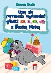 Uczę się popr. wymaw. sz, ż, cz, dż z Foczką Ninką - Hanna Duda