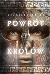 Powrót królów - Grzegorz Gajek