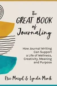 The Great Book of Journaling - Maisel Eric