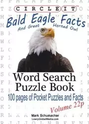 Circle It, Bald Eagle and Great Horned Owl Facts, Pocket Size, Word Search, Puzzle Book - Lowry Global Media LLC
