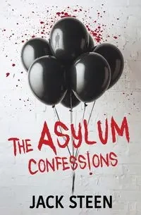 The Asylum Confessions - Jack Steen
