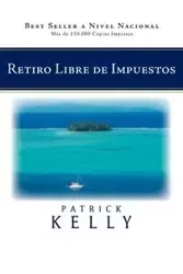 Retiro Libre de Impuestos - Patrick Kelly Kelly