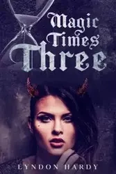 Magic Times Three - Lyndon Hardy
