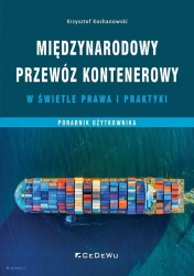 Międzynarodowy przewóz kontenerowy w świetle prawa - Krzysztof Kochanowski
