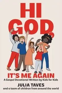 Hi God, It's Me Again - Julia Taves