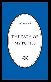 The Path Of My Pupils - Bô Yin Râ