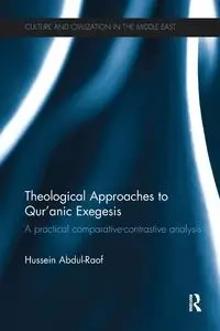 Theological Approaches to Qur'anic Exegesis - Abdul-Raof Hussein