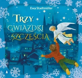 Trzy gwiazdki szczęścia - Ewa Stadtmller