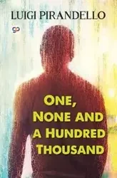 One, None and a Hundred Thousand - Luigi Pirandello