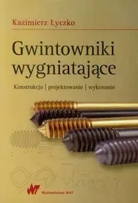 Gwintowniki wygniatające - Kazimierz Łyczko
