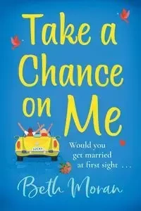 Take a Chance on Me - Beth Moran