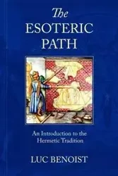 The Esoteric Path - Benoist Luc