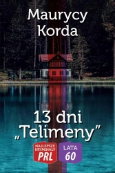 Najlepsze kryminały PRL. 13 dni Telimeny - Maurycy Korda