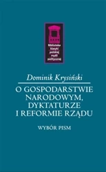 O gospodarstwie narodowym, dyktaturze i reformie.. - Dominik Krysiński