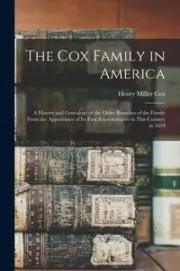 The Cox Family in America - Henry Cox Miller