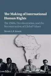 The Making of International Human Rights - Jensen Steven L. B.