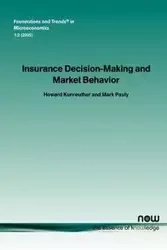 Insurance Decision Making and Market Behavior - Howard Kunreuther