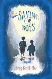 Saving our Boys - Greg Griffiths