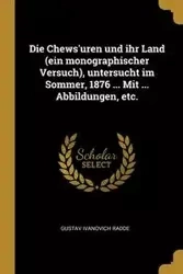 Die Chews'uren und ihr Land (ein monographischer Versuch), untersucht im Sommer, 1876 ... Mit ... Abbildungen, etc. - Radde Gustav Ivanovich