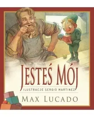 Jesteś mój - Max Lucado - Max Lucado