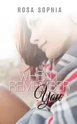 When I Remember You - Sophia Rosa