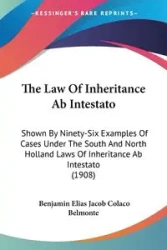The Law Of Inheritance Ab Intestato - Benjamin Elias Jacob Belmonte Colaco