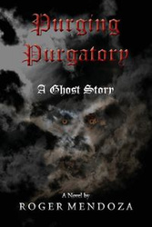 Purging Purgatory - Roger Mendoza
