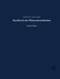 Handbuch der Pflanzenkrankheiten - Paul Sorauer