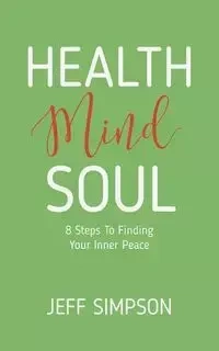 Health Mind Soul - Jeff Simpson