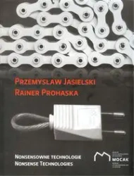 Nonsensowne technologie - Przemysław Jasielski, Prohaska Rainer
