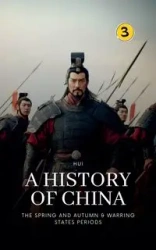 The Spring and Autumn & Warring States Periods - Hui Wang