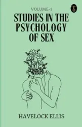 Studies In The Psychology Of Sex Volume - 1 - Ellis Havelock
