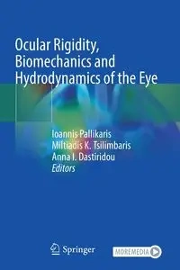 Ocular Rigidity, Biomechanics and Hydrodynamics of the Eye - Pallikaris Ioannis