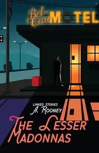 The Lesser Madonnas - Rooney A.