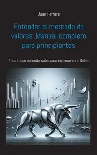 Entender el mercado de valores - Juan Herrera
