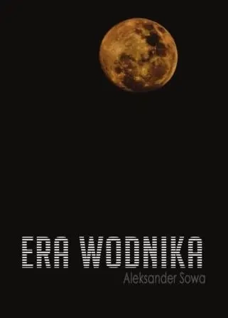 Era Wodnika - Aleksander Sowa