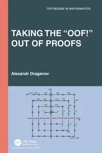 Taking the "Oof!" Out of Proofs - Draganov Alexandr