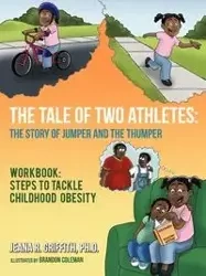 The Tale of Two Athletes - Jeana R. Griffith Ph.D.