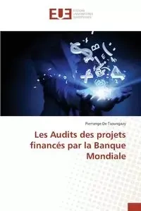 Les audits des projets financés par la banque mondiale - DE TSOUNGAZY-P