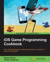 iOS Game Programming Cookbook - Birani Bhanu