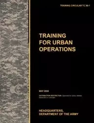 Training for Urban Operations - U.S. Army Training and Doctrine Command