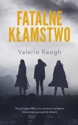 Fatalne kłamstwo - Valerie Keogh