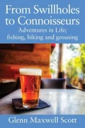 From Swillholes to Connoisseurs - Scott Glenn Maxwell