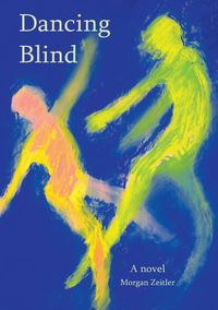 Dancing Blind - Morgan Zeitler W