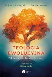 Teologia ewolucyjna w.2023 - Wojciech P. Grygiel, Damian Wąsek