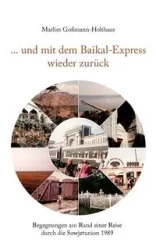 ... und mit dem Baikal-Express wieder zurück - Goßmann-Holthaus Marlies